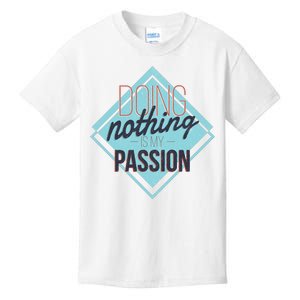 Doing Nothing Is My Passion Funny Kids T-Shirt