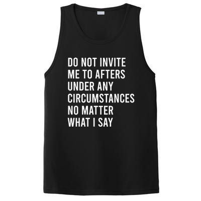 Do Not Invite Me To Afters Under Any Circumstances No Matter PosiCharge Competitor Tank