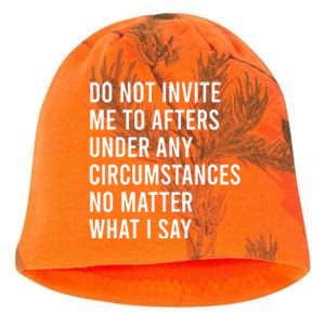 Do Not Invite Me To Afters Under Any Circumstances No Matter Kati - Camo Knit Beanie