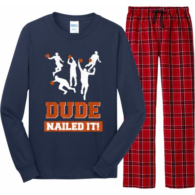 Dude Nailed It Basketball Lovers Play Ball Gift Idea Long Sleeve Pajama Set