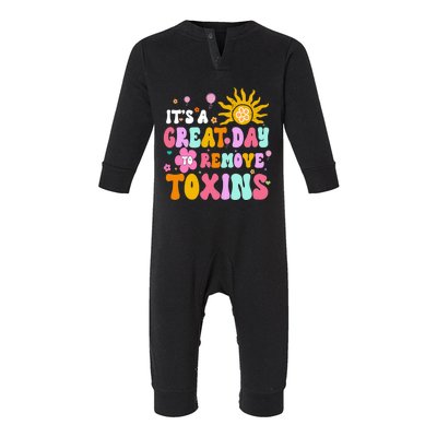 Dialysis Nurse ItS Great Day To Remove Toxins Nurse For Mom Funny Gift Infant Fleece One Piece