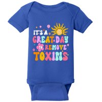 Dialysis Nurse ItS Great Day To Remove Toxins Nurse For Mom Funny Gift Baby Bodysuit