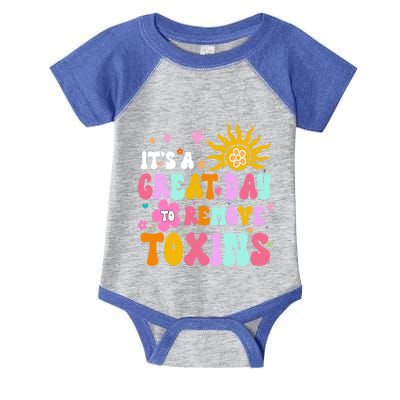 Dialysis Nurse ItS Great Day To Remove Toxins Nurse For Mom Funny Gift Infant Baby Jersey Bodysuit