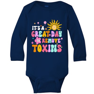 Dialysis Nurse ItS Great Day To Remove Toxins Nurse For Mom Funny Gift Baby Long Sleeve Bodysuit