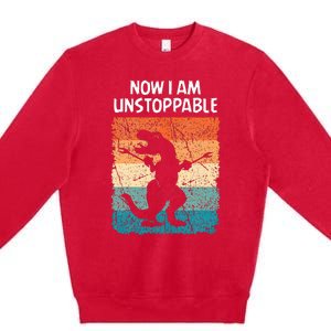 Dinosaur Now I Am Unstoppable Funny Trex Premium Crewneck Sweatshirt