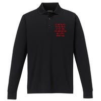 Do Not Invite Me To Afters Under Any Circumstances No Mattter What I Say Performance Long Sleeve Polo