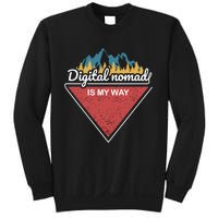 Digital Nomad Is My Way Sweatshirt