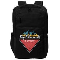 Digital Nomad Is My Way Impact Tech Backpack