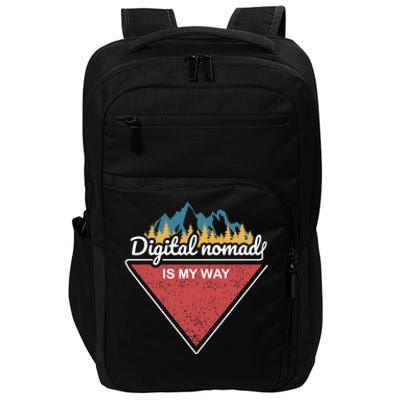 Digital Nomad Is My Way Impact Tech Backpack