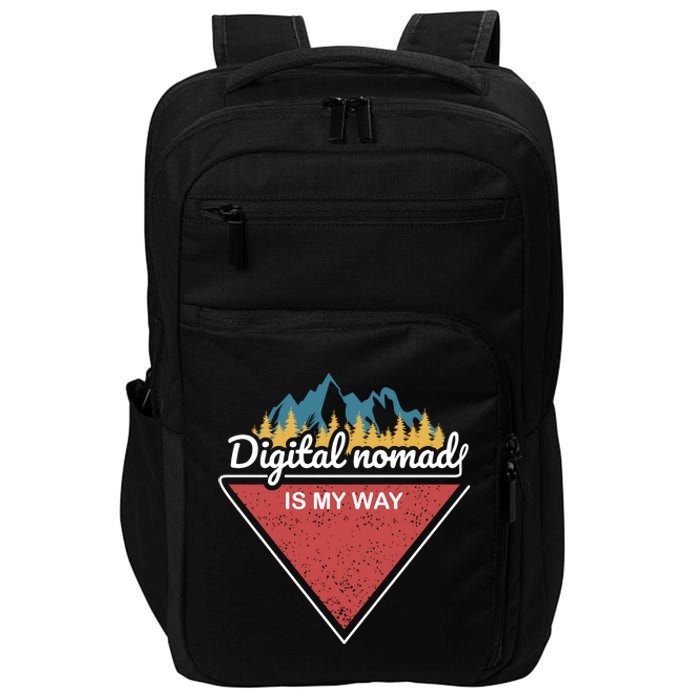 Digital Nomad Is My Way Impact Tech Backpack