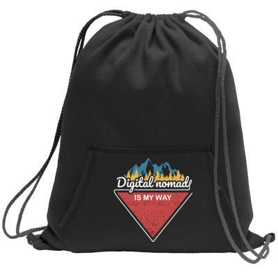 Digital Nomad Is My Way Sweatshirt Cinch Pack Bag