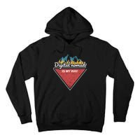 Digital Nomad Is My Way Tall Hoodie