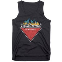 Digital Nomad Is My Way Tank Top