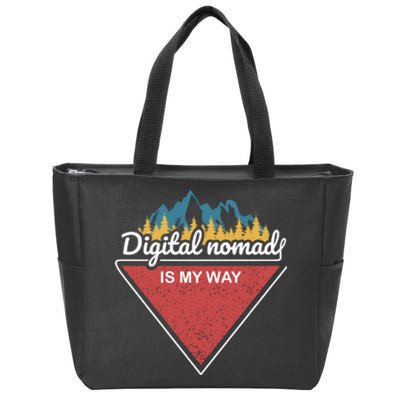 Digital Nomad Is My Way Zip Tote Bag