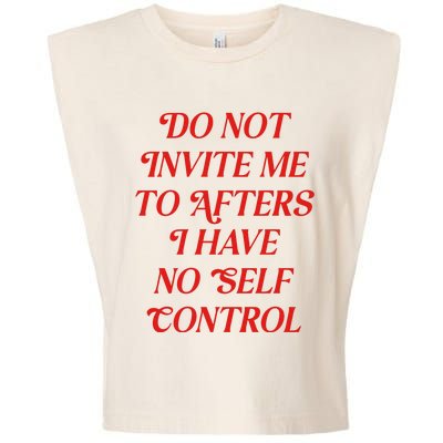 Do Not Invite Me To Afters Garment-Dyed Women's Muscle Tee