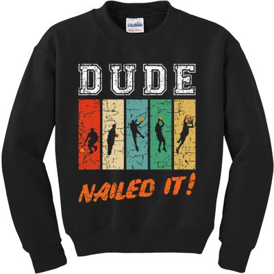 Dude Nailed It Baller Sport Lover Basketball Player Retro Kids Sweatshirt