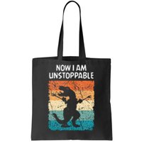 Dinosaur Now I Am Unstoppable Funny Trex Tote Bag