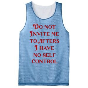 Do Not Invite Me To Afters I Have No Self Control Mesh Reversible Basketball Jersey Tank