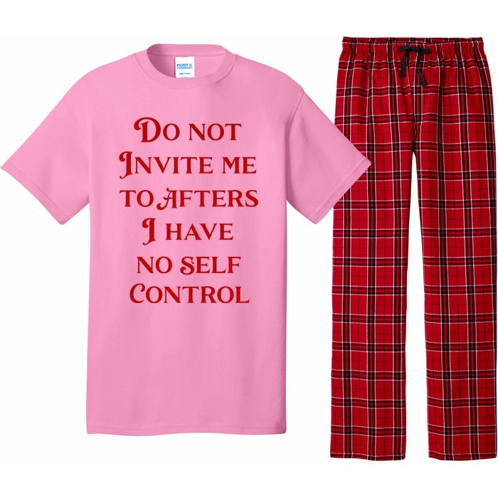 Do Not Invite Me To Afters I Have No Self Control Pajama Set