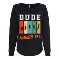 Dude Nailed It Baller Sport Lover Basketball Player Retro Womens California Wash Sweatshirt