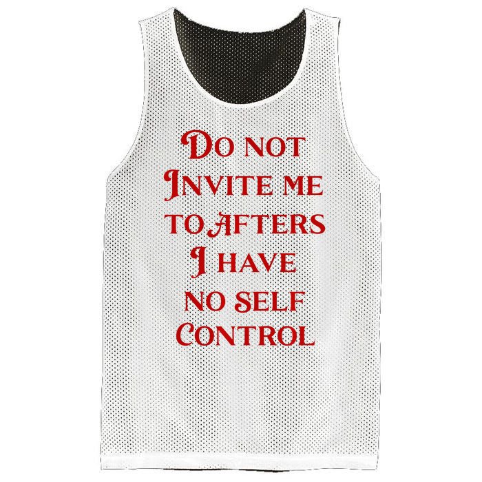 Do Not Invite Me To Afters I Have No Self Contro Mesh Reversible Basketball Jersey Tank