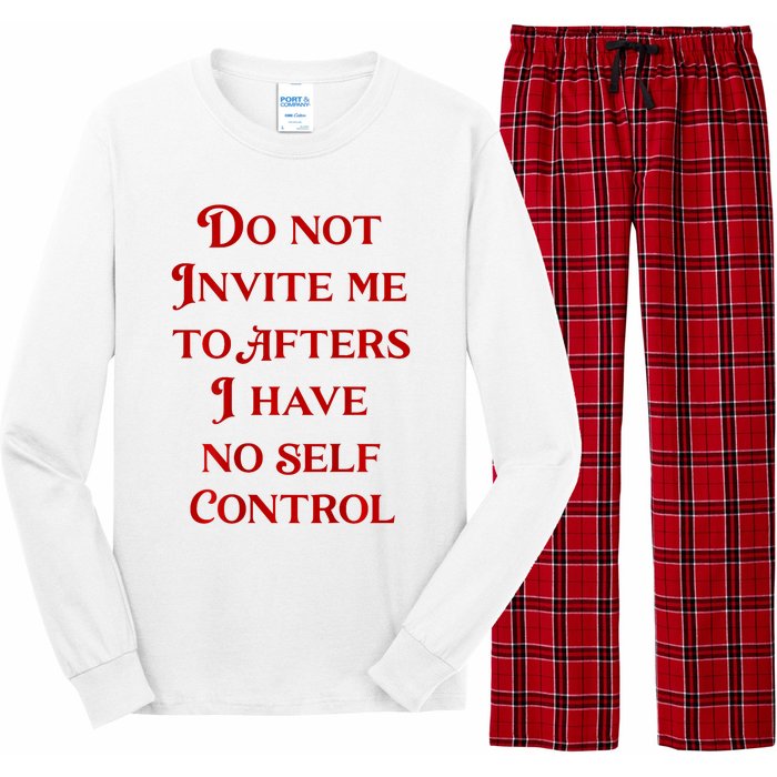 Do Not Invite Me To Afters I Have No Self Control Long Sleeve Pajama Set