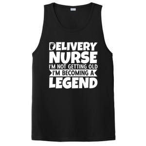 Delivery Nurse Im Not Getting Old Im Becoming A Legend Gift PosiCharge Competitor Tank