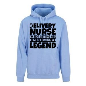 Delivery Nurse Im Not Getting Old Im Becoming A Legend Gift Unisex Surf Hoodie