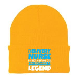 Delivery Nurse Im Not Getting Old Im Becoming A Legend Gift Knit Cap Winter Beanie