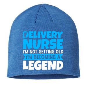 Delivery Nurse Im Not Getting Old Im Becoming A Legend Gift Sustainable Beanie