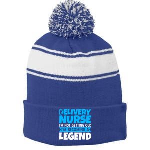 Delivery Nurse Im Not Getting Old Im Becoming A Legend Gift Stripe Pom Pom Beanie