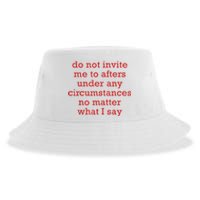 Do Not Invite Me To Afters Under Any Circumstances No Mattter What I Say Sustainable Bucket Hat