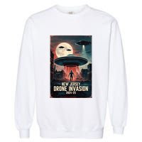 Drones New Jersey Ufo Uap Alien Invasion Garment-Dyed Sweatshirt