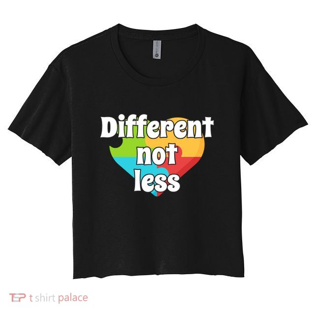 Different Not Less Autism Awareness Crop Top