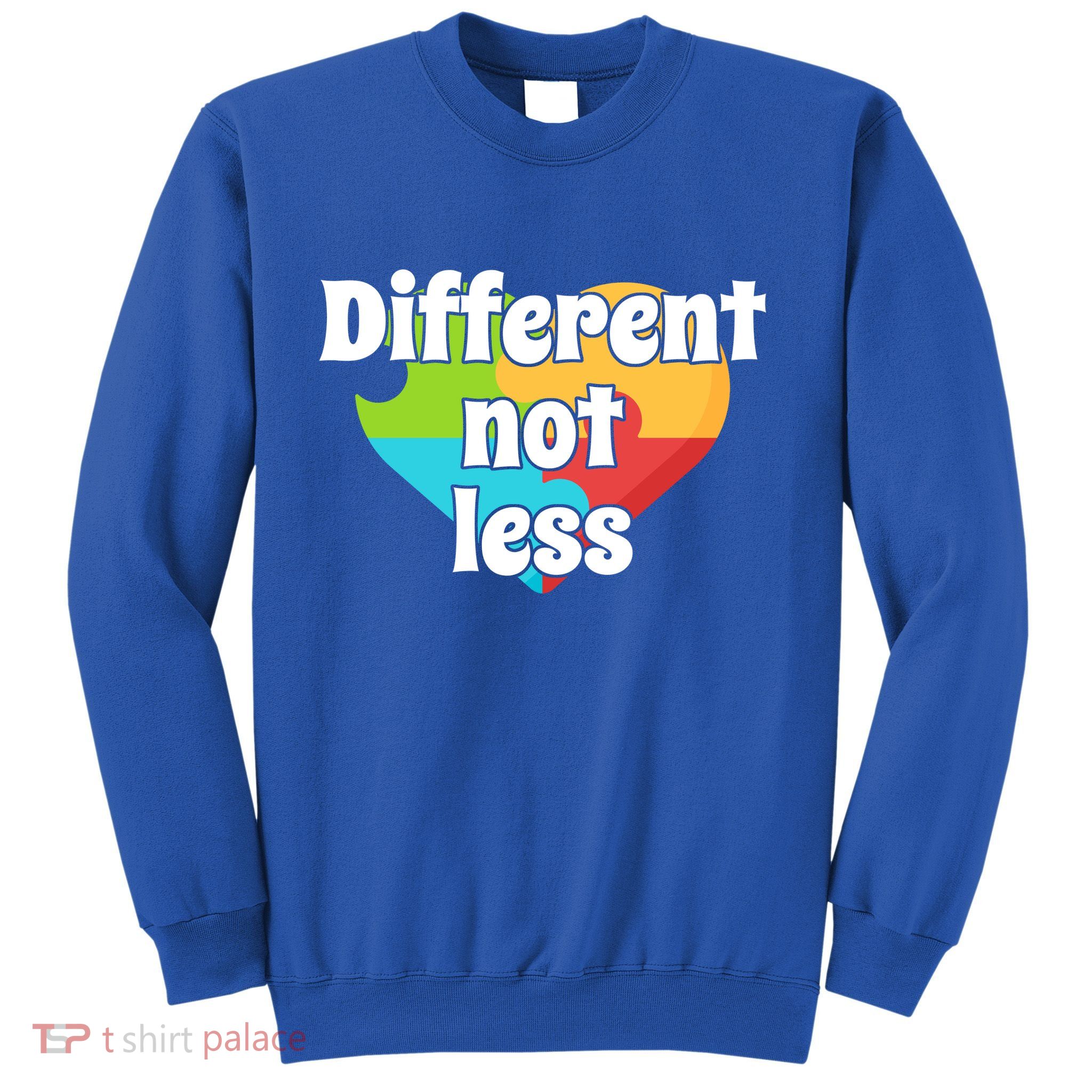 Different Not Less Autism Awareness Sweatshirt