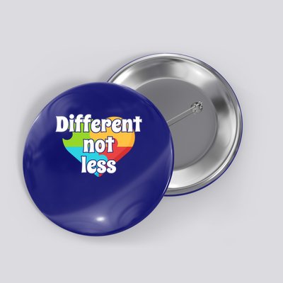 Different Not Less Autism Awareness Button