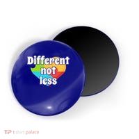Different Not Less Autism Awareness Magnet