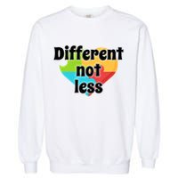 Different Not Less Autism Awareness Garment-Dyed Sweatshirt