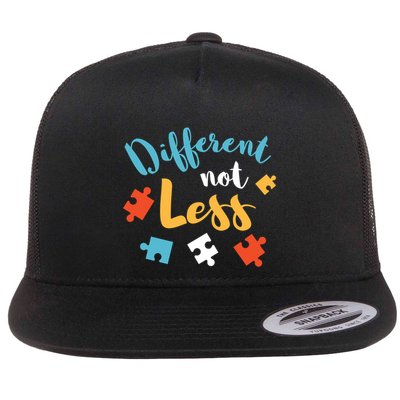 Different Not Less Autism Awareness Gift Flatbill Hat