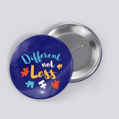 Different Not Less Autism Awareness Gift Button