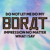 Do Not Let Me Do My Borat Impression No Matter What I Say Legacy Tie Dye Trucker Hat