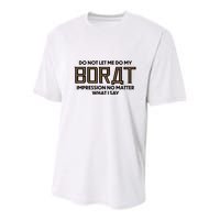 Do Not Let Me Do My Borat Impression No Matter What I Say Youth Performance Sprint T-Shirt