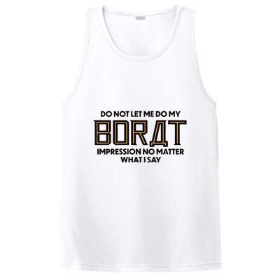 Do Not Let Me Do My Borat Impression No Matter What I Say PosiCharge Competitor Tank