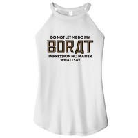 Do Not Let Me Do My Borat Impression No Matter What I Say Women's Perfect Tri Rocker Tank