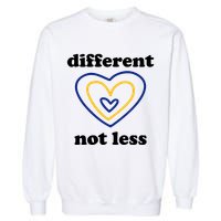 Different Not Less Down Syndrome Awareness Heart Garment-Dyed Sweatshirt