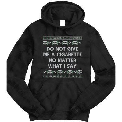 Do Not Let Me Hit Your Vape No Matter What I Say Blow Clouds Christmas Tie Dye Hoodie