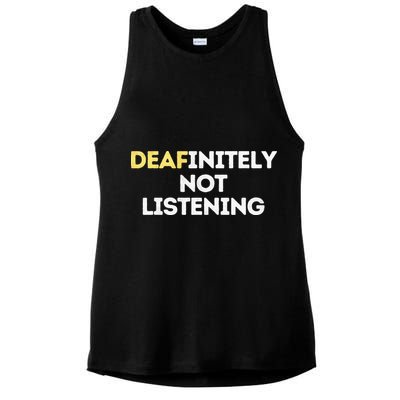 Deafinitely Not Listening Funny ASL Gifts For Deaf Pride Ladies PosiCharge Tri-Blend Wicking Tank