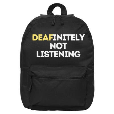 Deafinitely Not Listening Funny ASL Gifts For Deaf Pride 16 in Basic Backpack