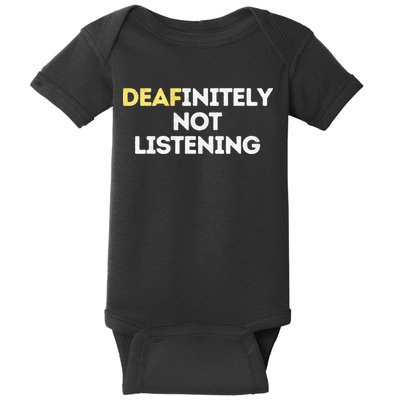 Deafinitely Not Listening Funny ASL Gifts For Deaf Pride Baby Bodysuit