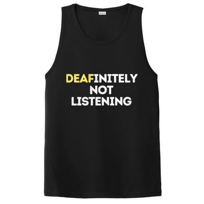 Deafinitely Not Listening Funny ASL Gifts For Deaf Pride PosiCharge Competitor Tank